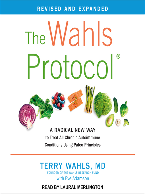 Title details for The Wahls Protocol by Terry Wahls, MD - Available